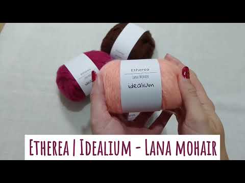 Ovillo Idealium Etherea lana mohair video en varios colores